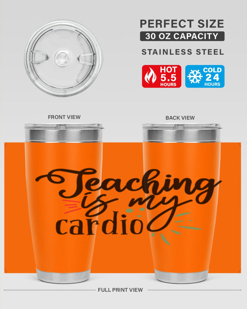 teaching is my cardio Style 129#- teacher- tumbler
