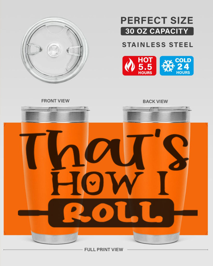 thats how i roll 77#- kitchen- Tumbler