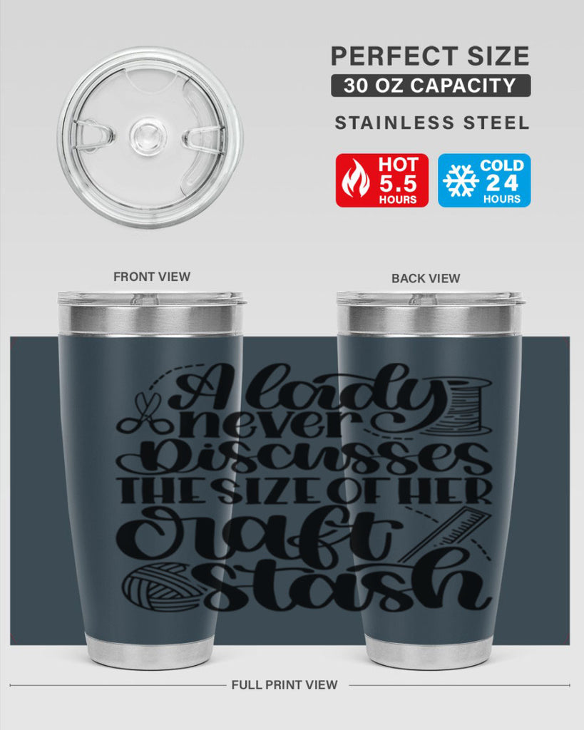 A Lady Never Discusses The Size Of Her Craft Stash 48#- crafting- Tumbler