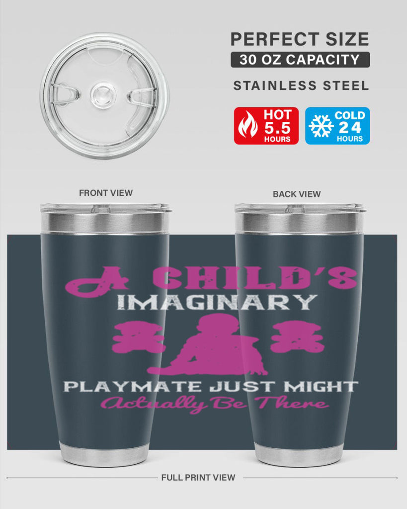 A child’s imaginary playmate just might actually be there Style 6#- baby- Tumbler