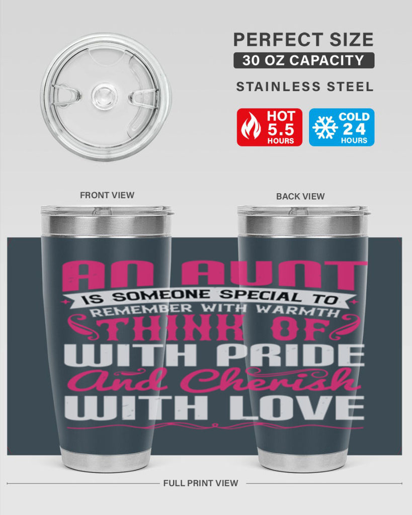 An aunt is someone special to remember with warmth think of Style 3#- aunt- Tumbler
