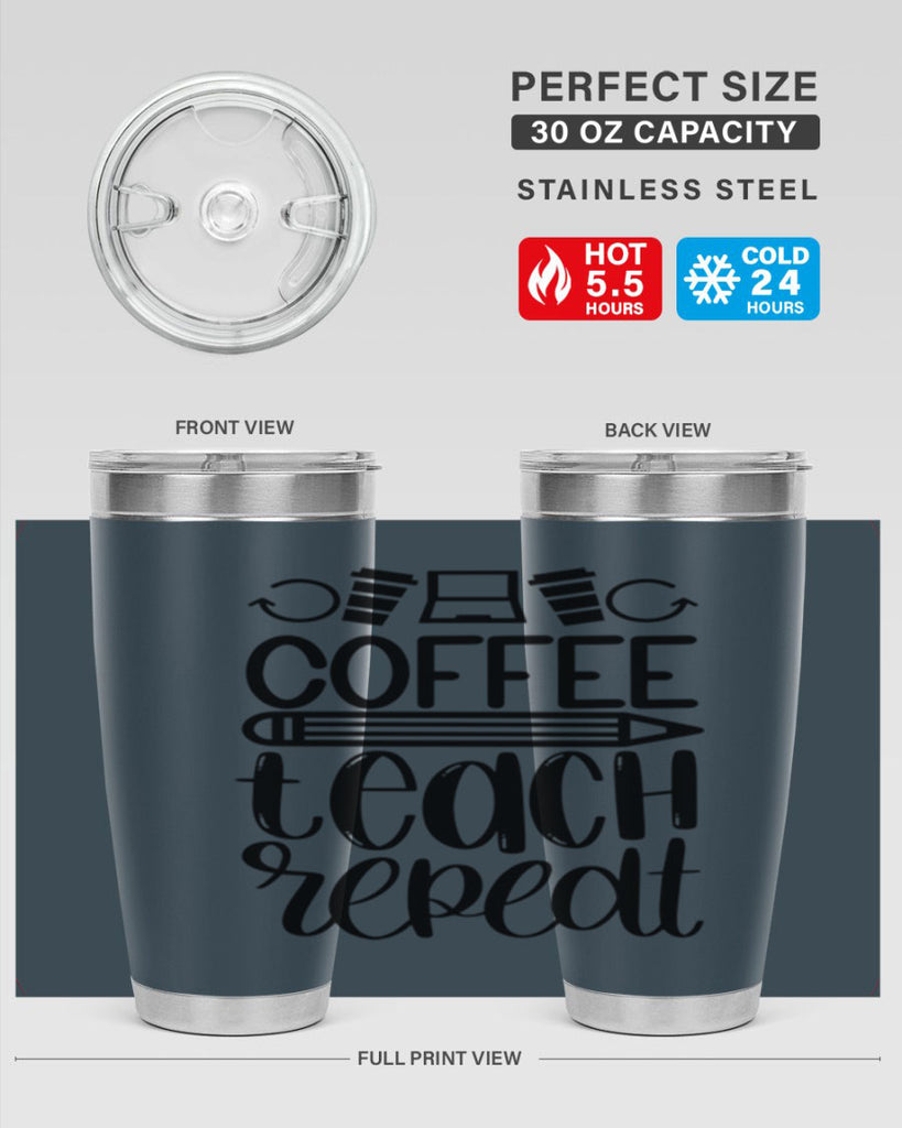 Coffee Teach Repeat Style 82#- teacher- tumbler