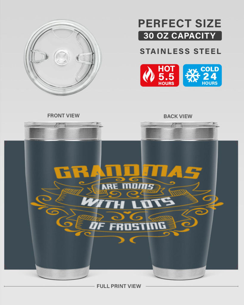 Grandmas are moms with lots of 87#- grandma - nana- Tumbler
