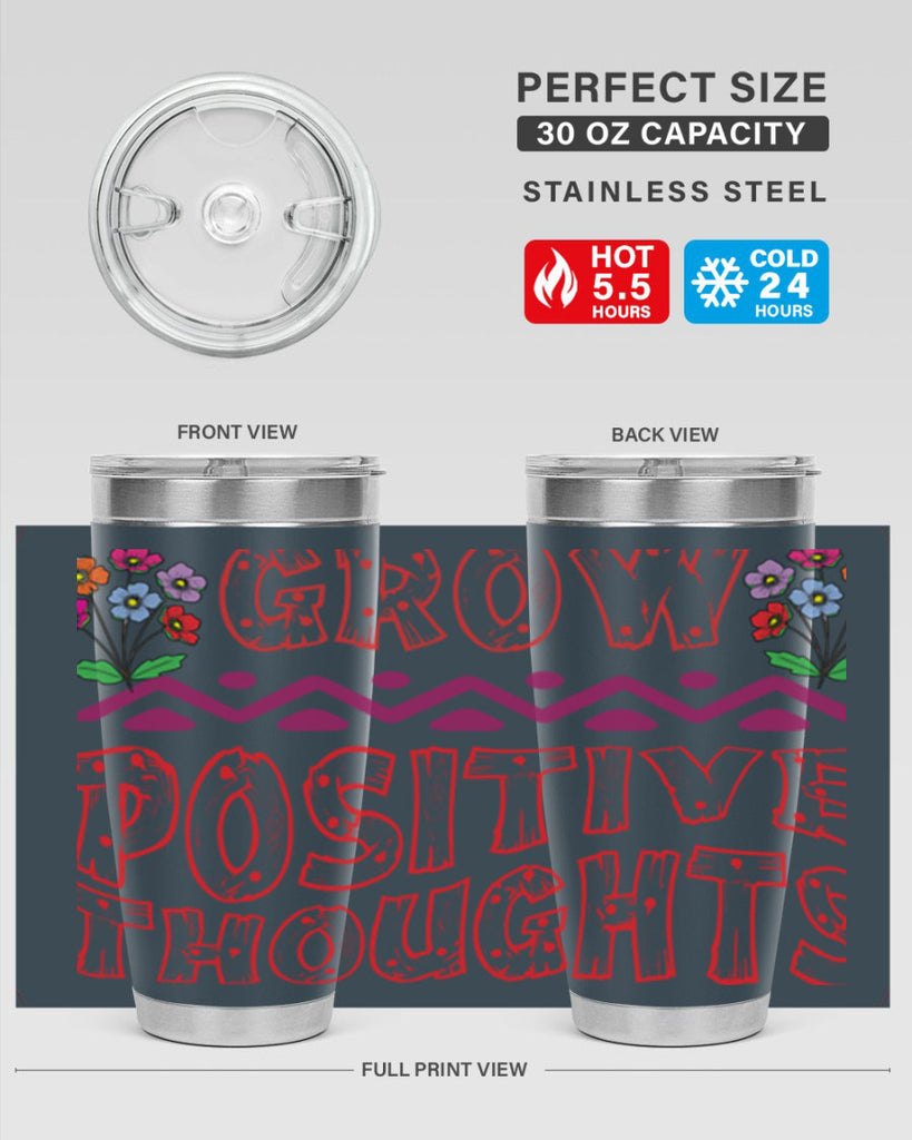 Grow positive thoughts  152#- spring- Tumbler