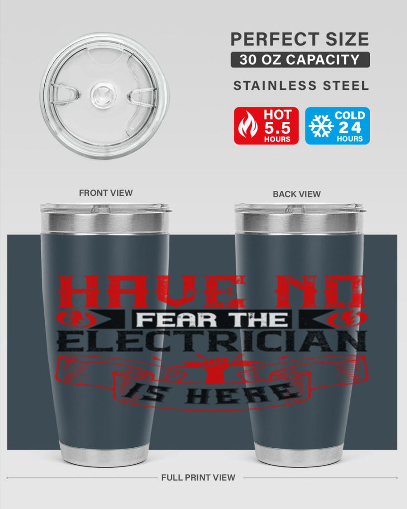 Have no fear the electrician is here Style 40#- electrician- tumbler