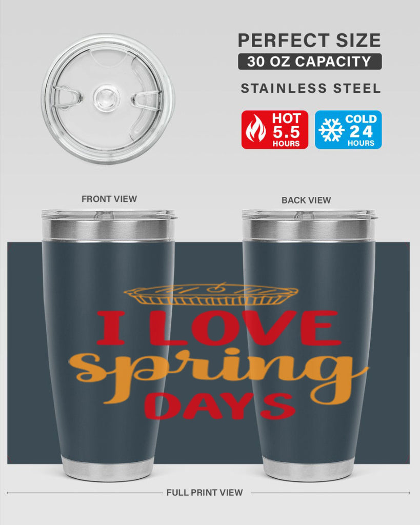 I love spring days 268#- spring- Tumbler