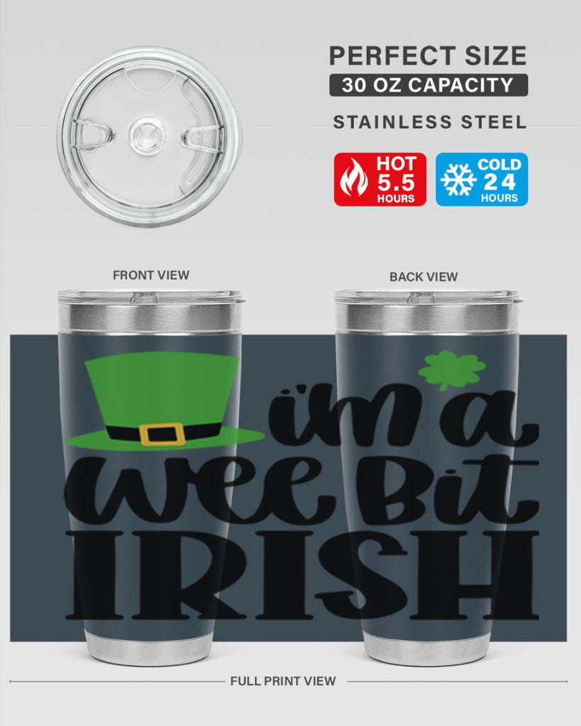 Im A Wee Bit Irish Style 83#- St Patricks Day- Tumbler