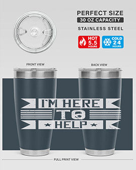 Im Here to Help Style 46#- volunteer- Tumbler