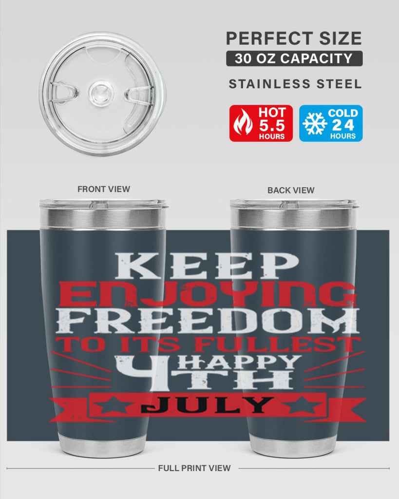 Keep enjoying freedom to its fullest Happy th Style 123#- Fourt Of July- Tumbler