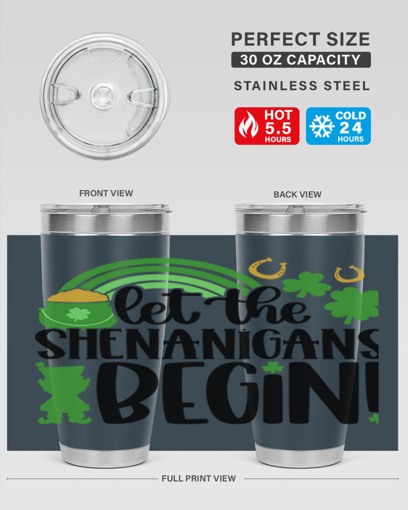 Let The Shenanigans Begin Style 71#- St Patricks Day- Tumbler