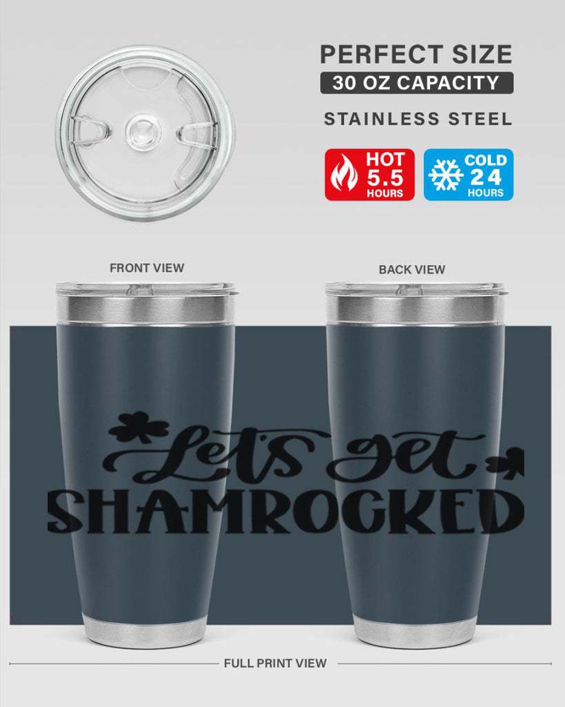 Lets Get Shamrocked Style 70#- St Patricks Day- Tumbler