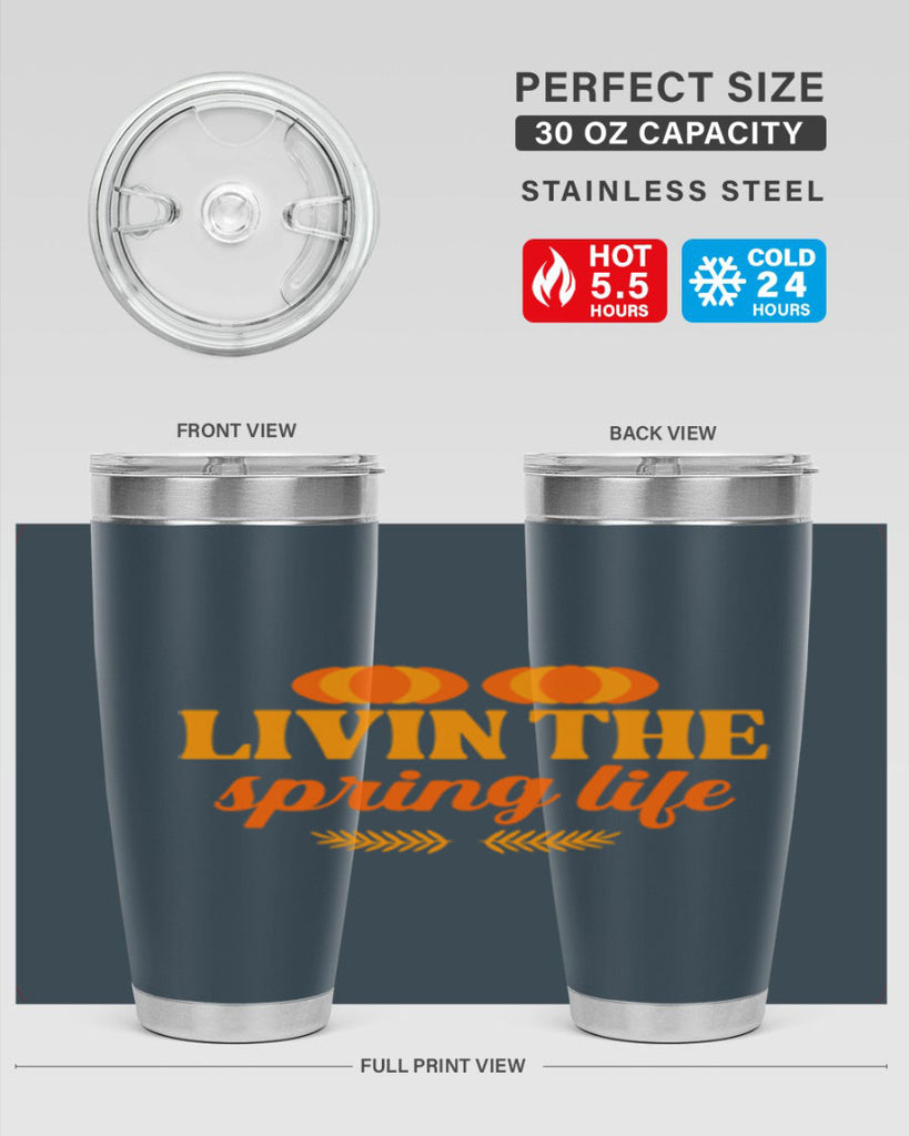 Livin the spring life 309#- spring- Tumbler