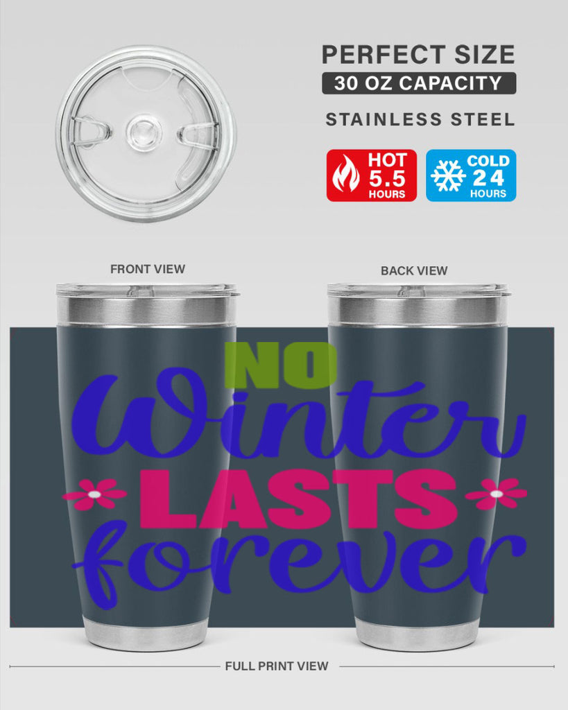 No Winter Lasts Forever 355#- spring- Tumbler