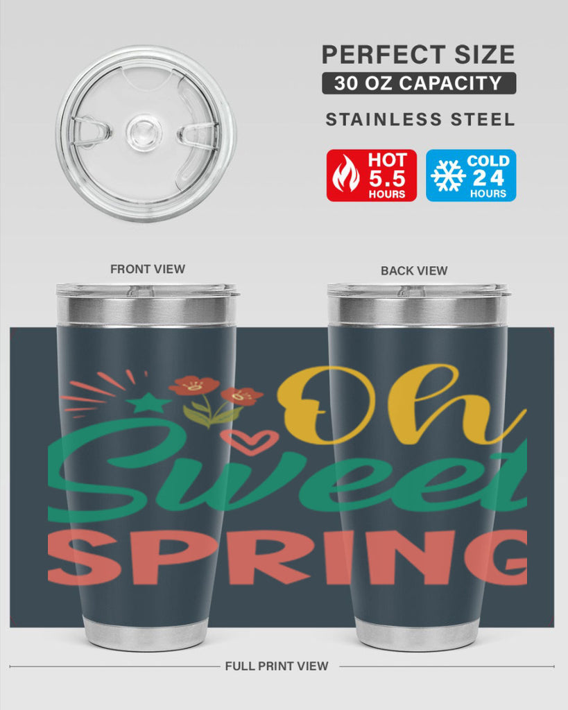 Oh Sweet Spring  387#- spring- Tumbler