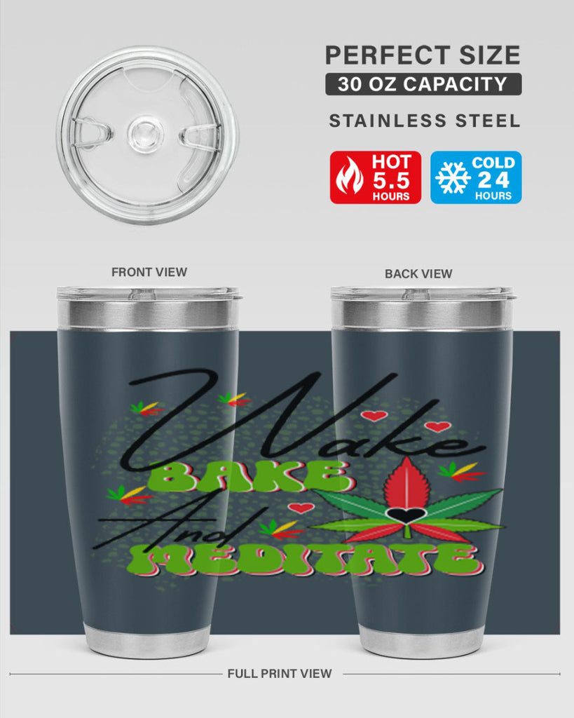 Wake Bake and Meditate 275#- marijuana- Tumbler