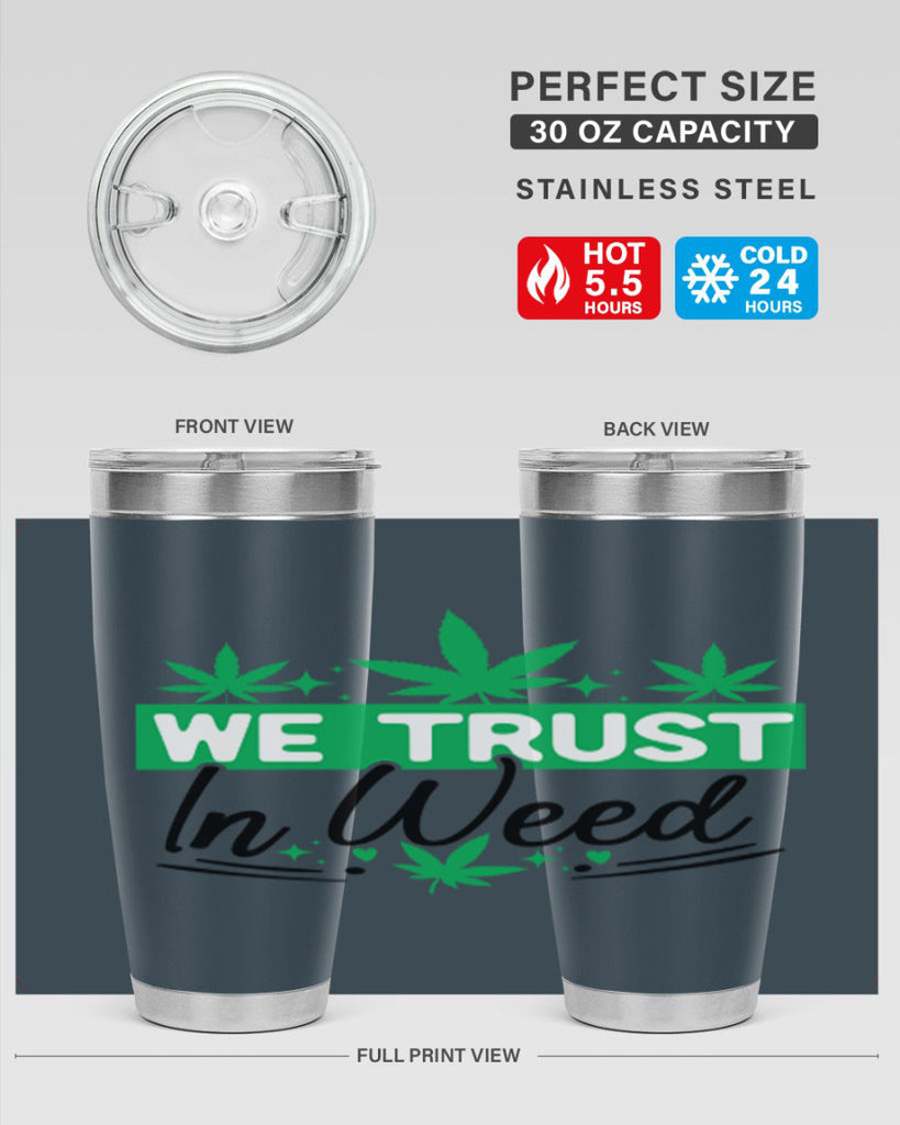 We Trust in weed 277#- marijuana- Tumbler