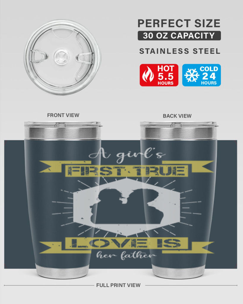 a girl’s first true love 119#- fathers day- Tumbler