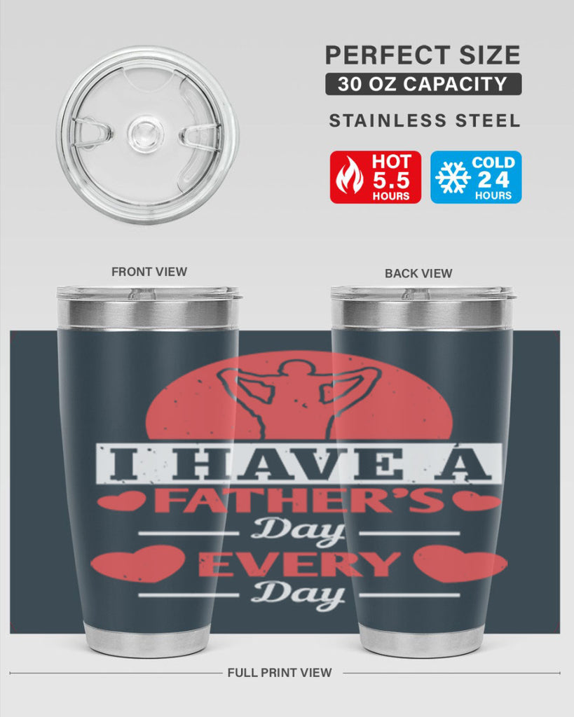 i have a fathers day every day 248#- fathers day- Tumbler