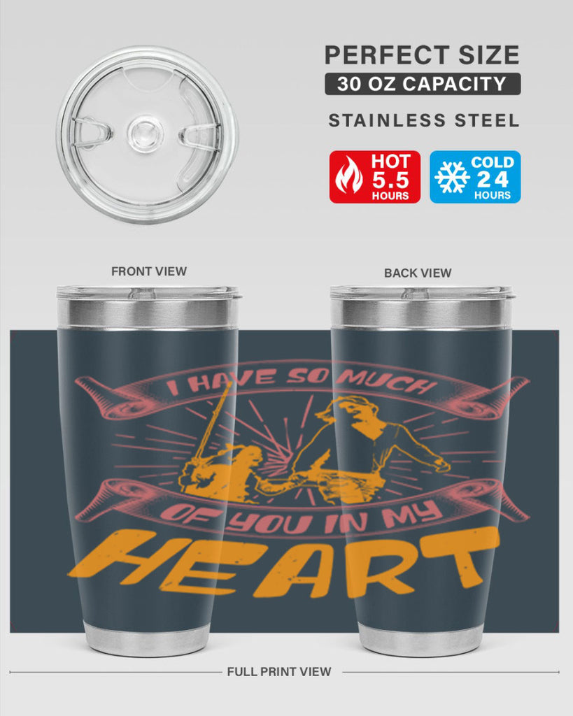 i have so much of you in my hart 64#- mothers day- Tumbler