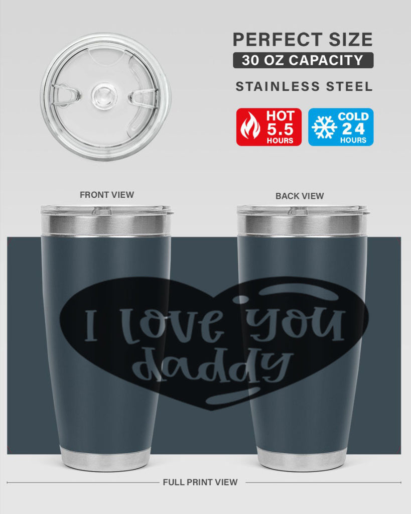 i love you daddy 40#- fathers day- Tumbler