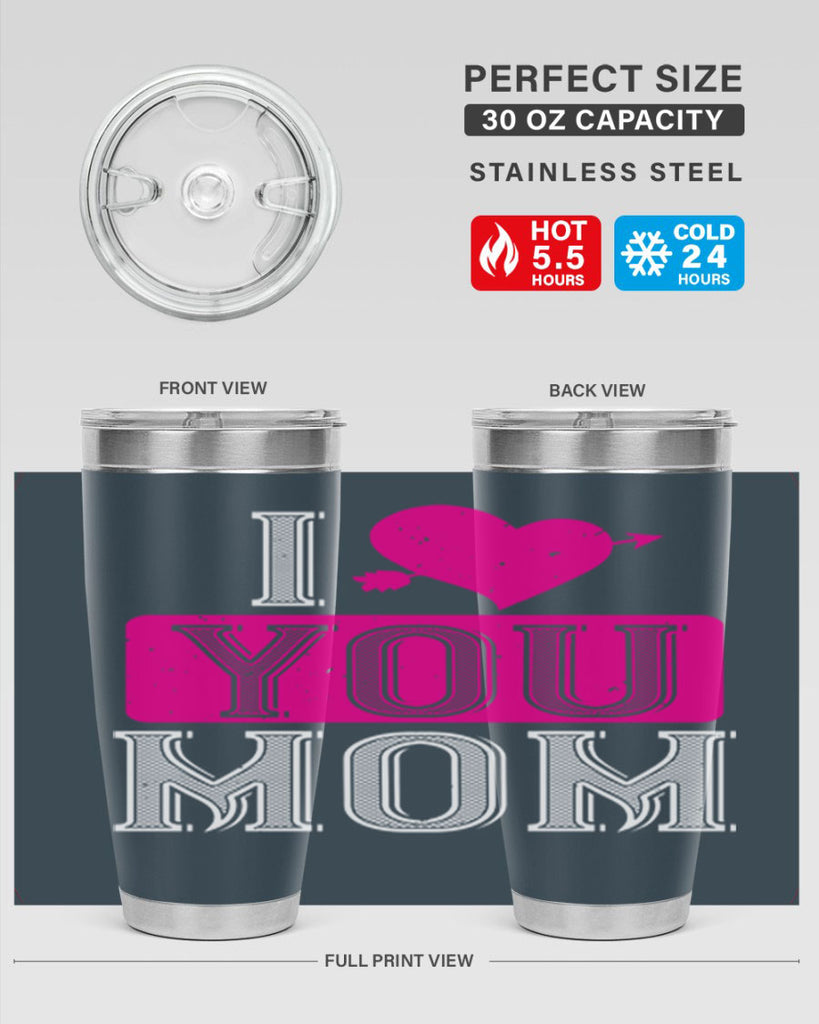 i love your mom 50#- valentines day- Tumbler