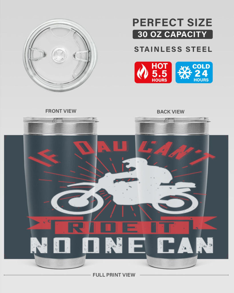 if dad cant ride it no one can 226#- fathers day- Tumbler