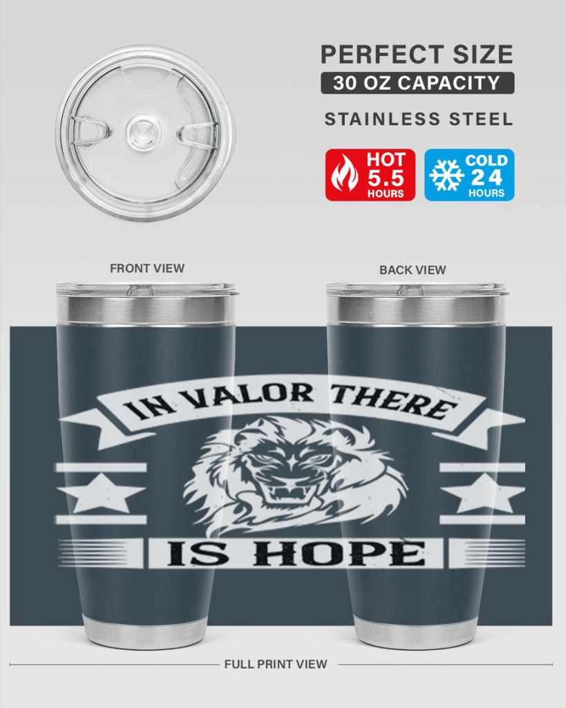 in valor there is hope 56#- Veterns Day- Tumbler