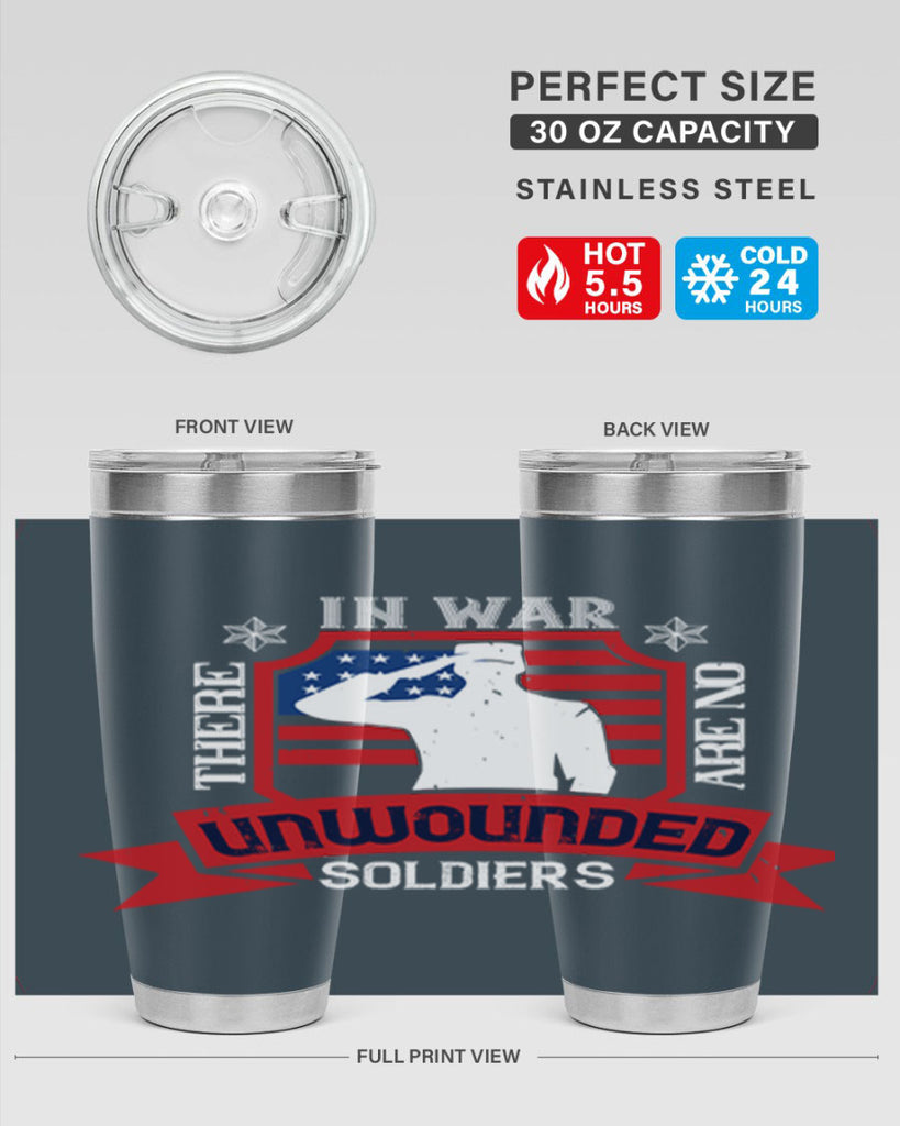 in war there are no unwounded 100#- Veterns Day- Tumbler
