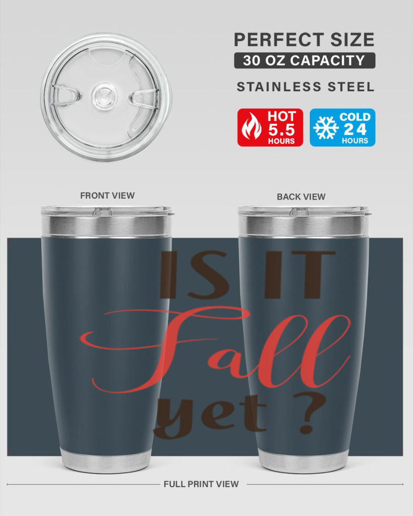 is it fall yet 354#- fall- Tumbler