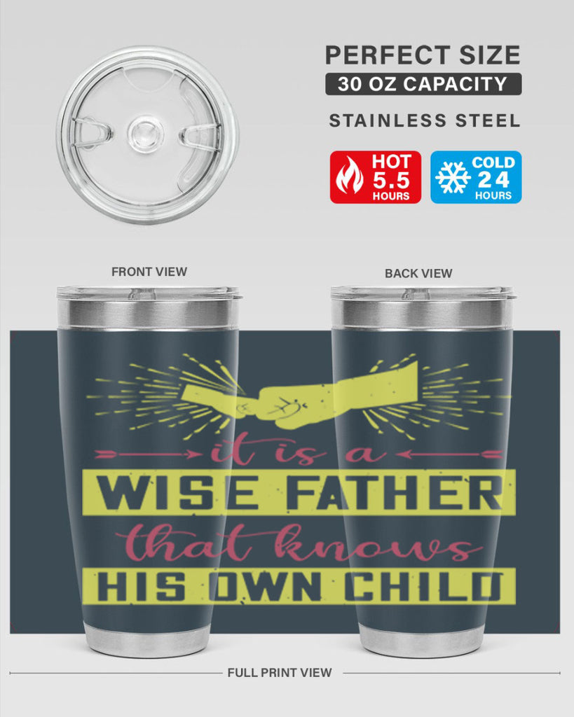 it is a wise father that 197#- fathers day- Tumbler