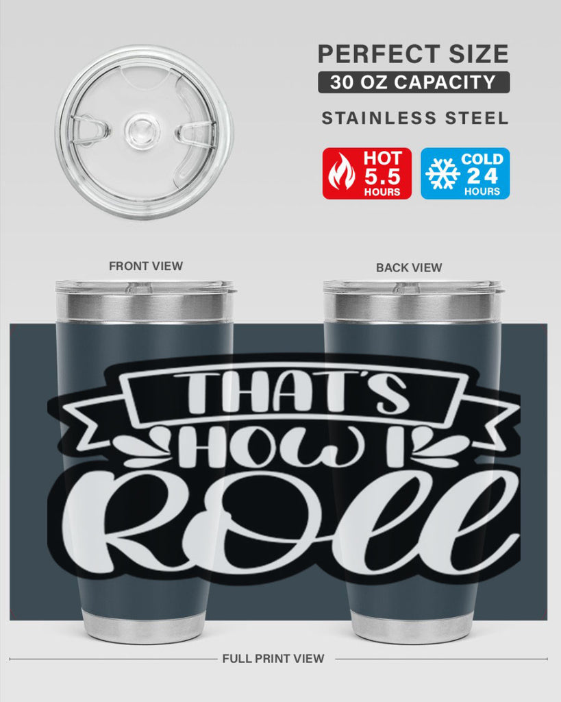 thats how i roll 14#- bathroom- Tumbler