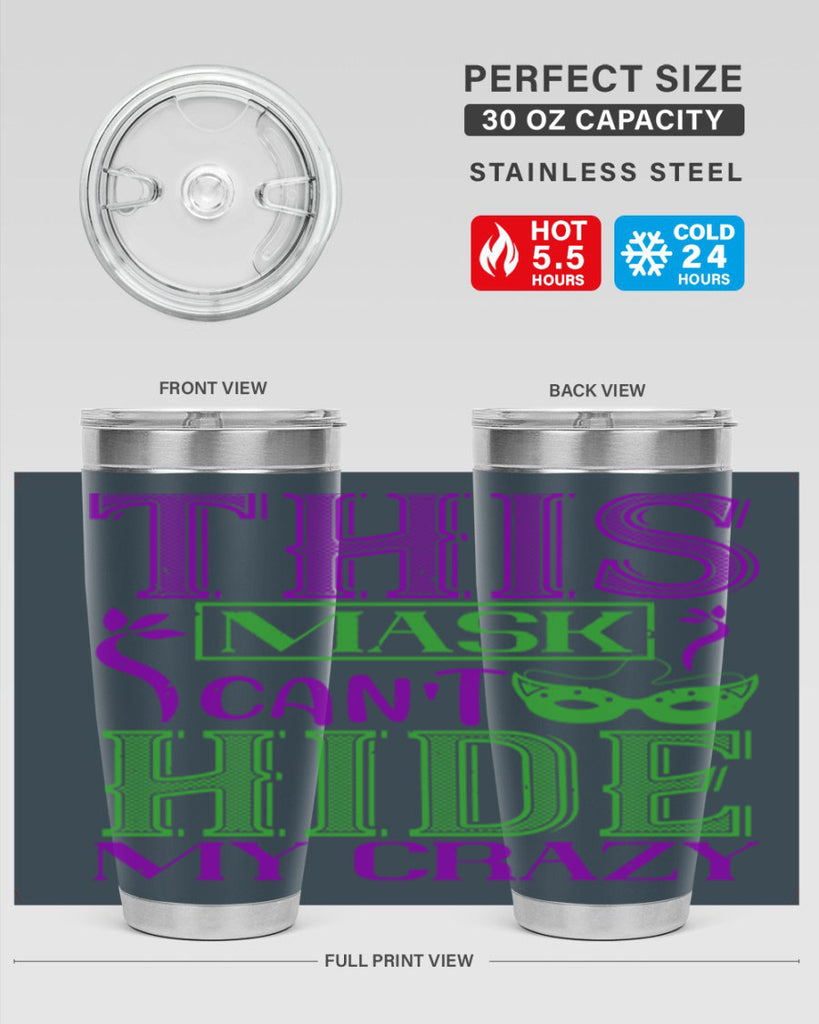 this mask can’t hide my crazy 35#- mardi gras- Tumbler