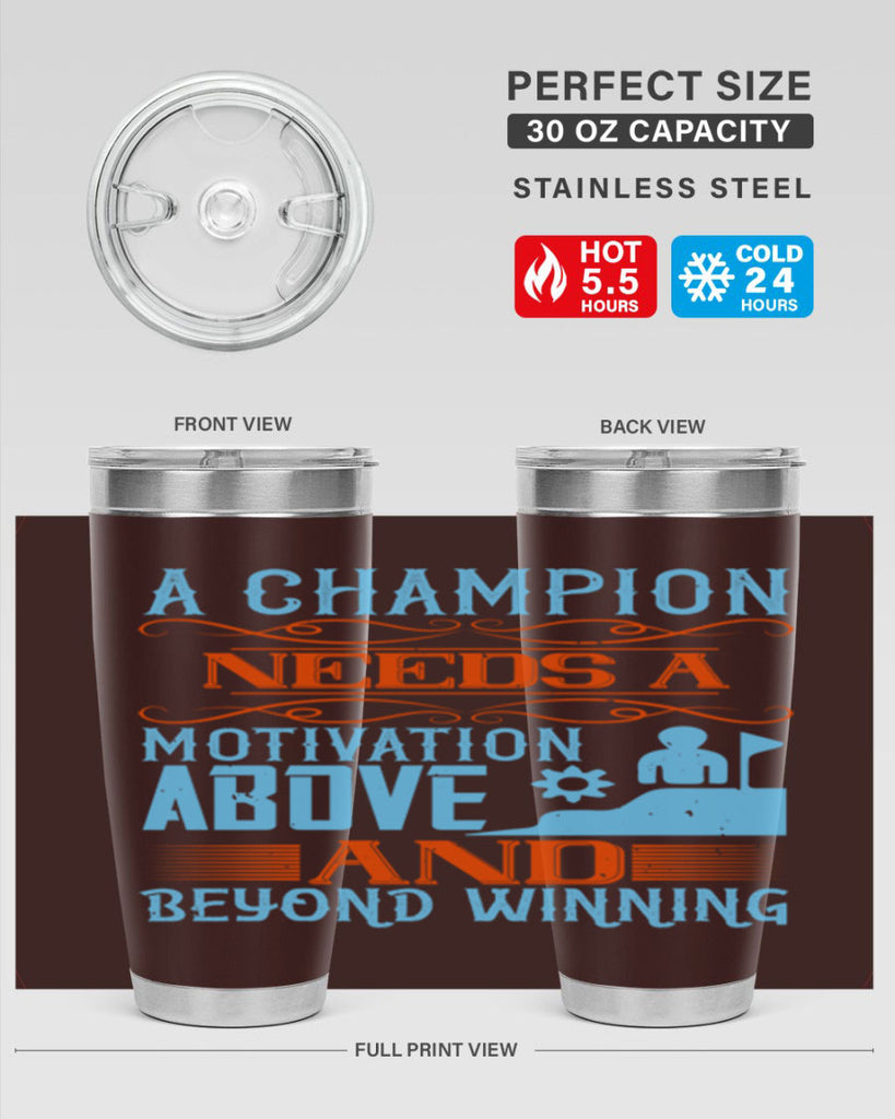 A champion needs a motivation above and beyond winning Style 39#- coaching- tumbler