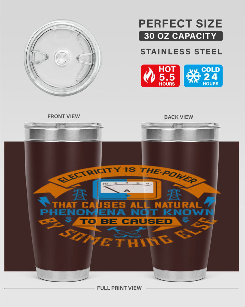 Electricity is the power that causes all natural phenomena not known Style 44#- electrician- tumbler