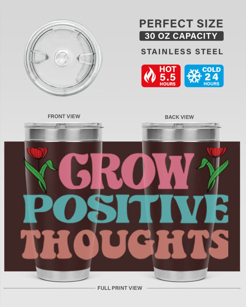 Grow Positive Thoughts  153#- spring- Tumbler
