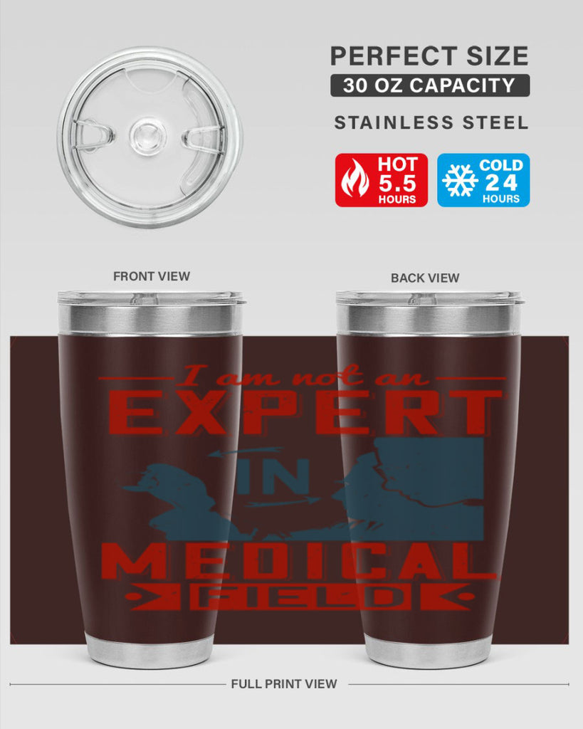 I am not an expert in medical field Style 1#- medical- tumbler