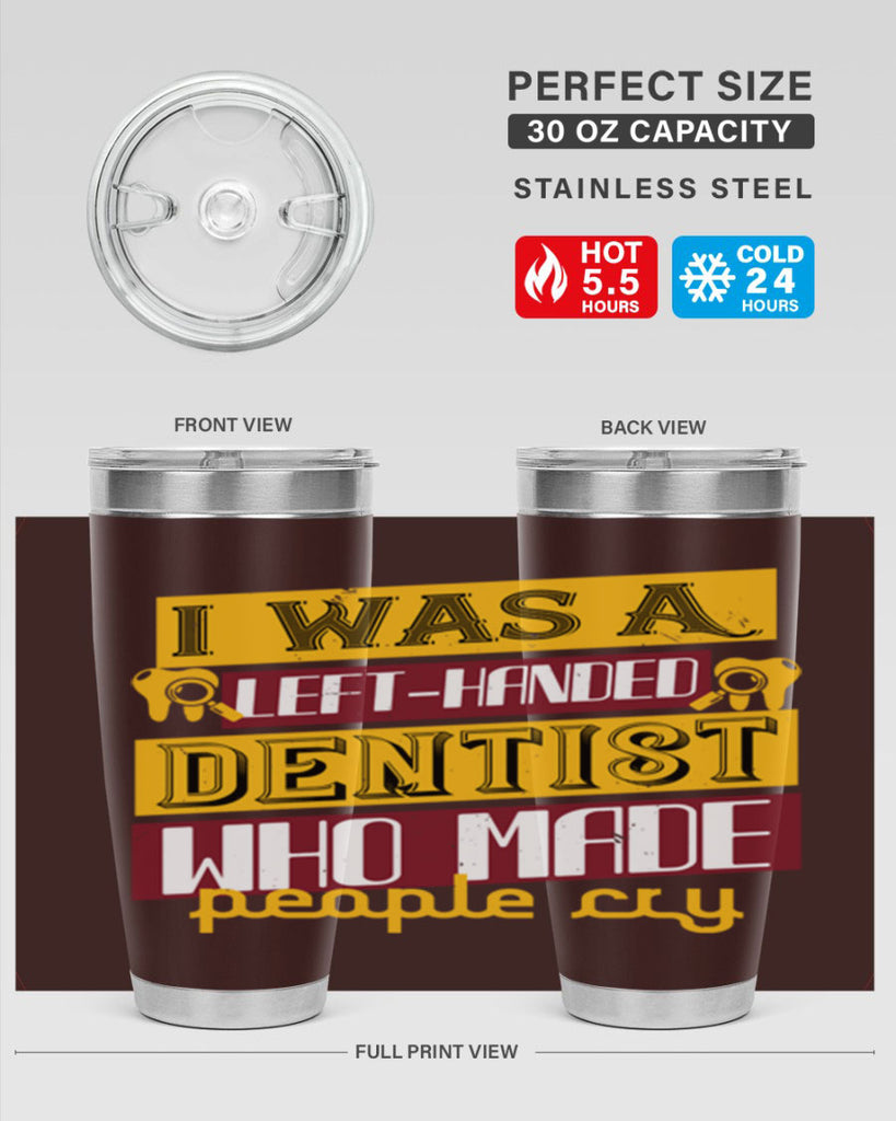 I was aleft handed Style 34#- dentist- tumbler
