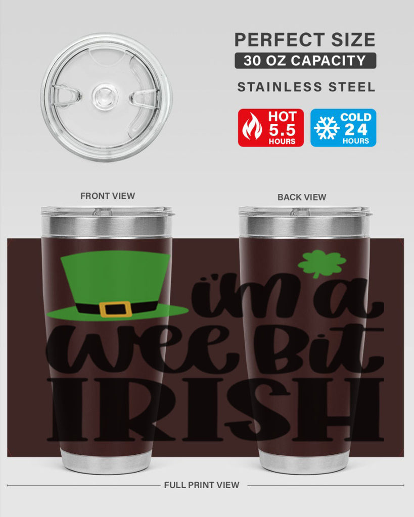 Im A Wee Bit Irish Style 83#- St Patricks Day- Tumbler
