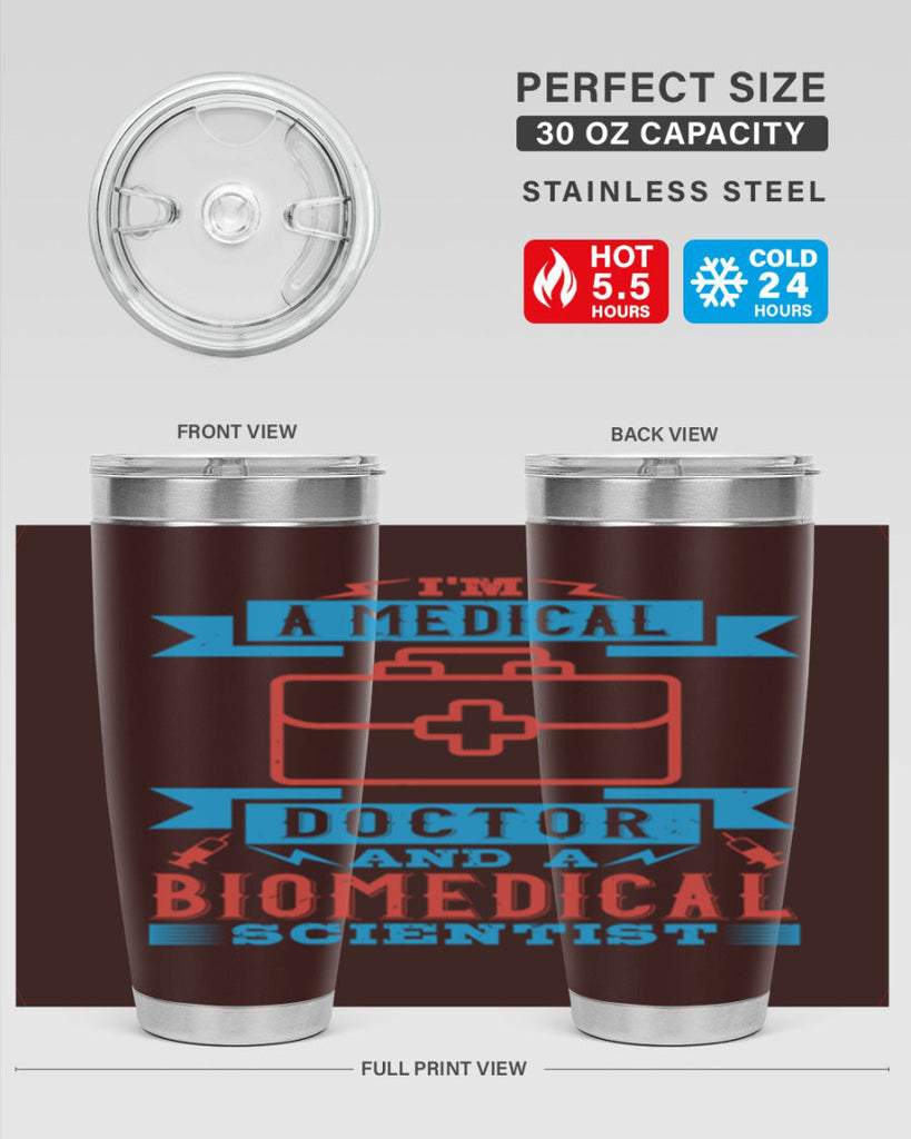 Im a medical doctor and a biomedical scientist Style 42#- medical- tumbler