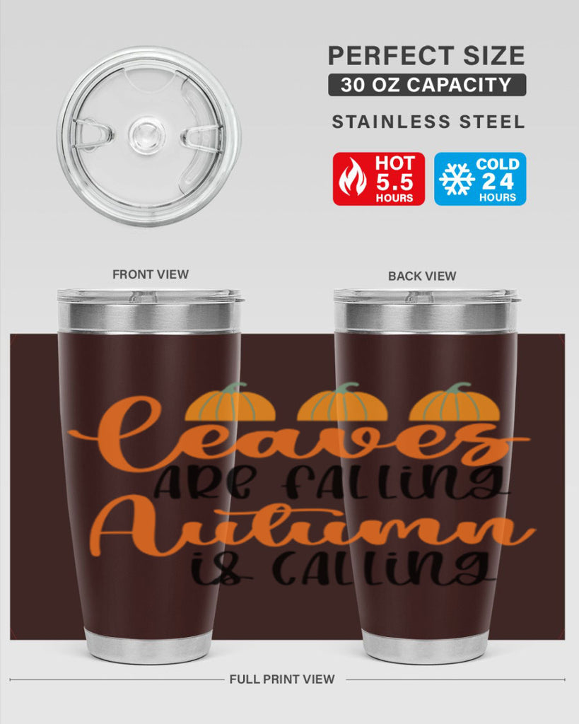 Leaves Are Falling Autumn Is Calling 391#- fall- Tumbler