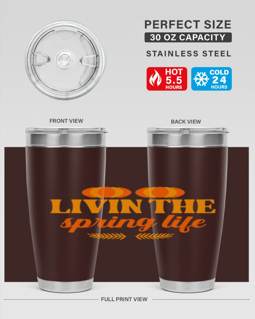 Livin the spring life 309#- spring- Tumbler