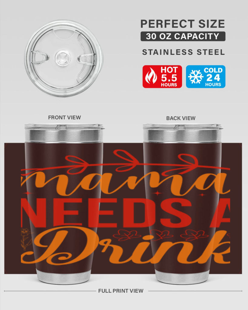 Mama needs a drink 338#- spring- Tumbler