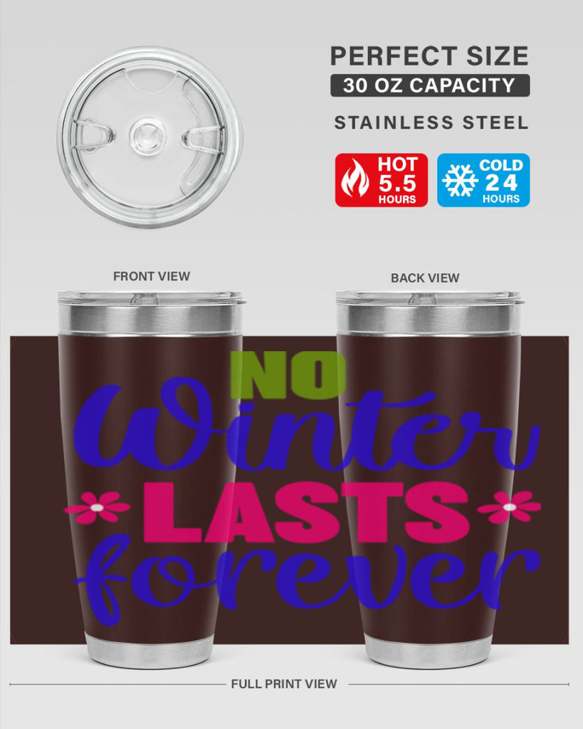 No Winter Lasts Forever 355#- spring- Tumbler