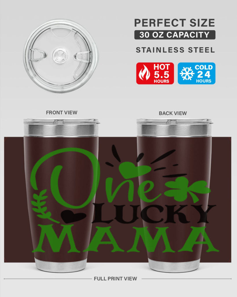 One Lucky Mama Style 148#- St Patricks Day- Tumbler