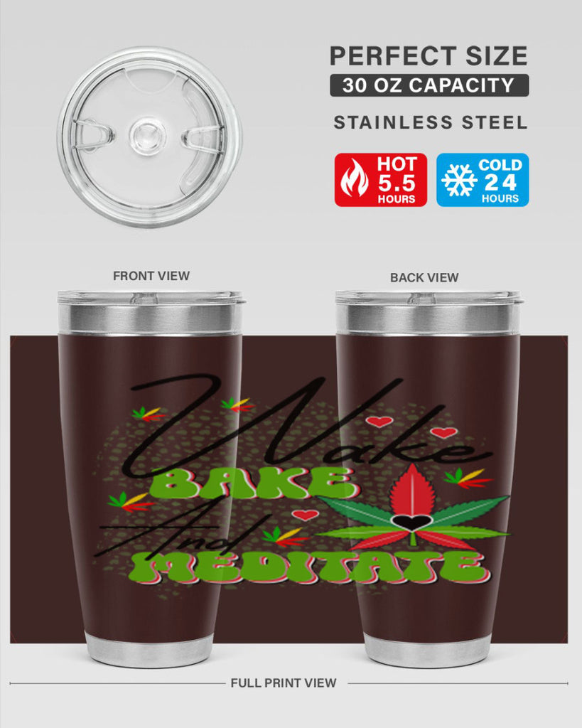 Wake Bake and Meditate 275#- marijuana- Tumbler