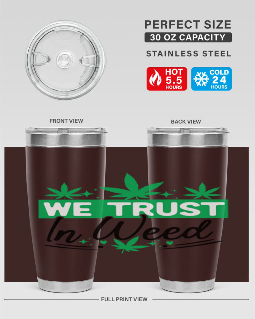 We Trust in weed 277#- marijuana- Tumbler