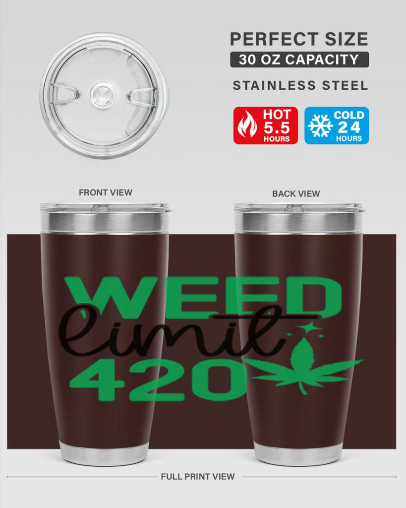 Weed Limit 420 294#- marijuana- Tumbler