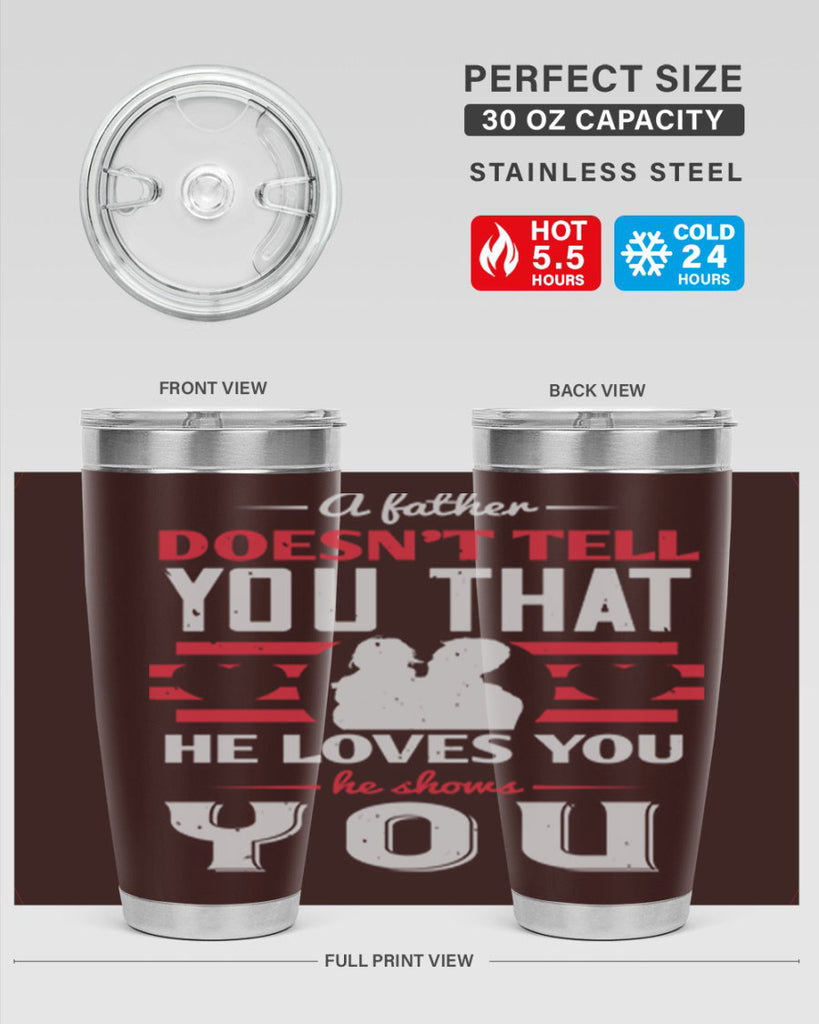 a father doesn’t tell you that 234#- fathers day- Tumbler