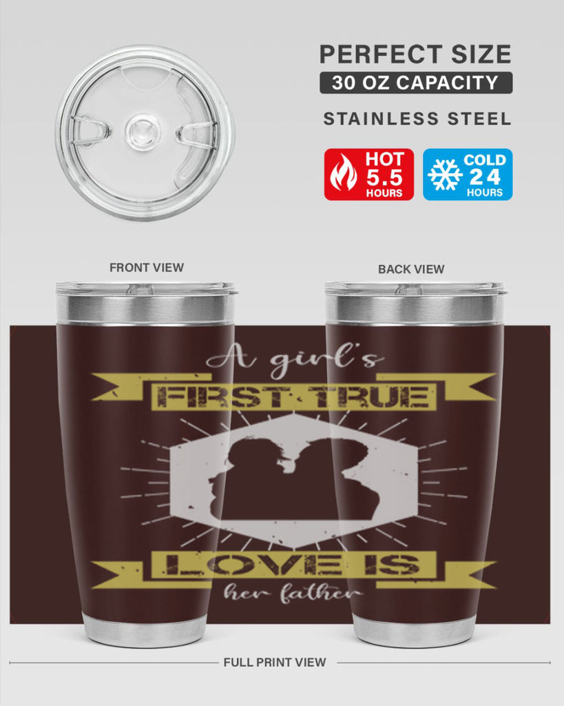 a girl’s first true love 119#- fathers day- Tumbler