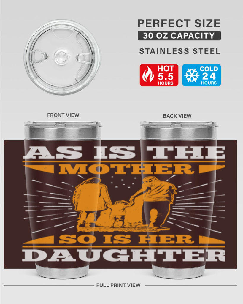 as is the mother so is her daughter 95#- mothers day- Tumbler